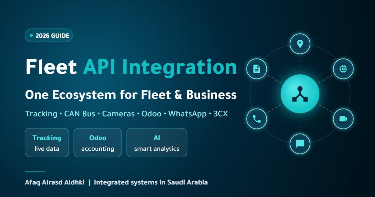 You are currently viewing Fleet Management API Integration: One Ecosystem for Tracking, CAN Bus, Cameras, Odoo, WhatsApp, Call Center and AI