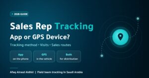 Read more about the article Sales Rep Tracking in Saudi Arabia: Mobile App or GPS Device?